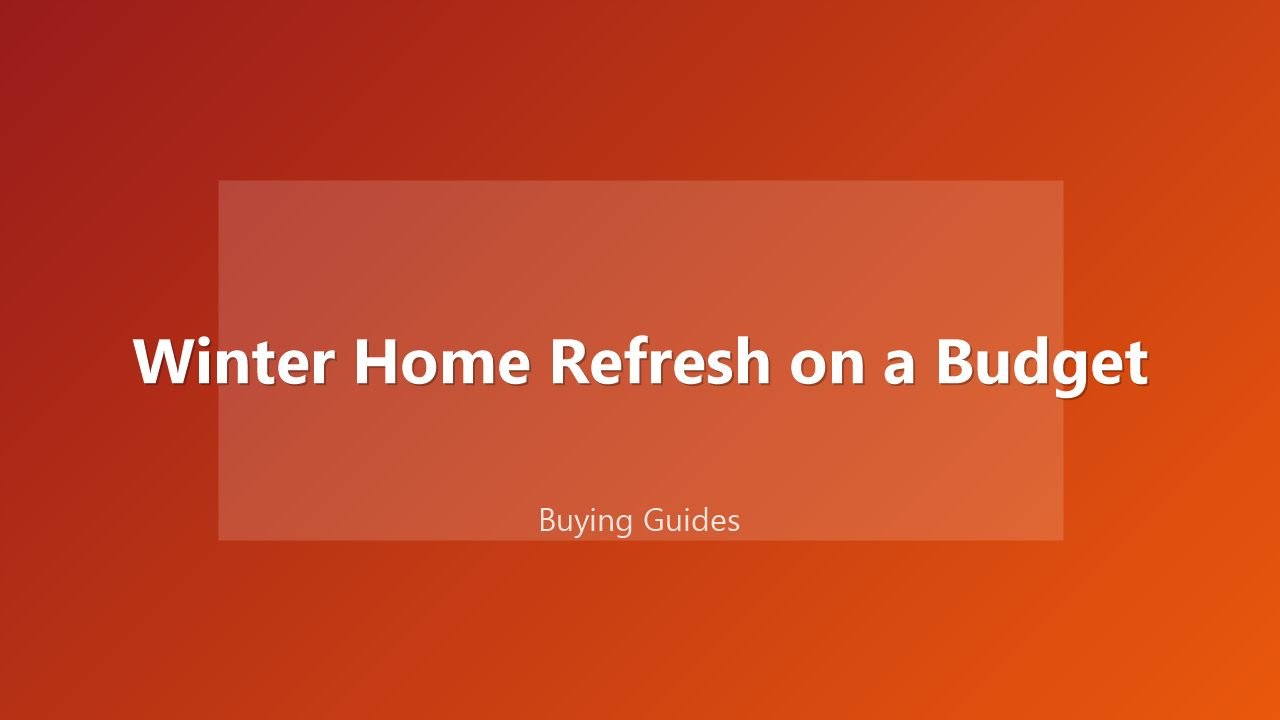 Winter Home Refresh on a Budget