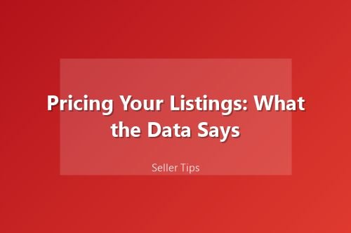 Pricing Your Listings: What the Data Says